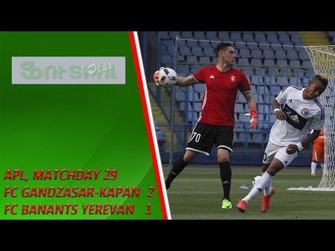 APL, Matchday 29 FC Gandzasar-Kapan - FC Banants 2-1