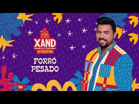 Xand Avião - Forró Pesado - Na Fogueira