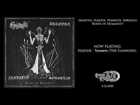 Akantha, Hajduk, Nimbifer, Sørgelig - Ruins of Humanity [FULL ALBUM]