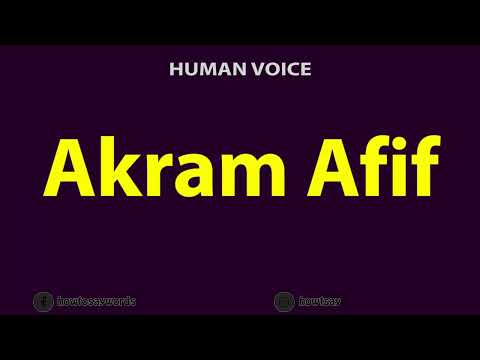 How to Pronounce Akram Afif