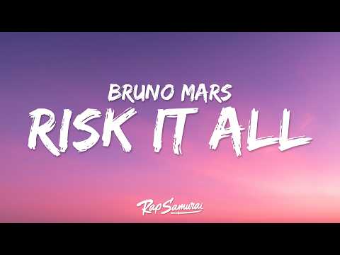 Bruno Mars - Risk It All (Lyrics)