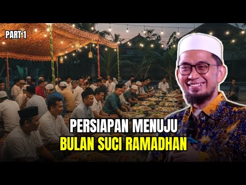 PERSIAPAN MENUJU BULAN SUCI RAMADHAN PART 1 - USTADZ ADI HIDAYAT