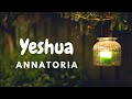 Yeshua Annatoria Lyrics