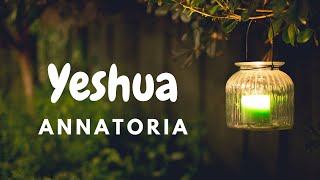 Download lagu Yeshua | Annatoria (Lyrics) mp3