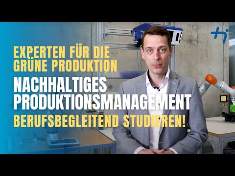 Der berufsbegleitende Bachelor 'Nachhaltiges Produktionsmanagement' am IAW