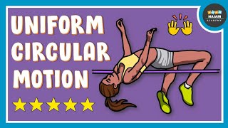 What is Uniform circular Motion? Physics