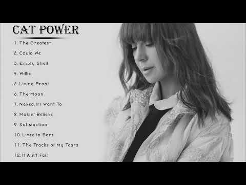 Cat Power  Best Songs - Cat Power  Greatest Hits - Cat Power  Full ALbum