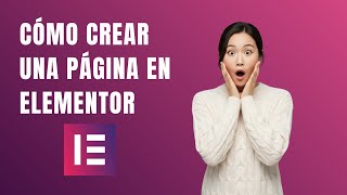 Cómo crear una página con elementor