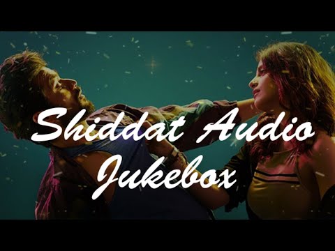 Shiddat : Audio Jukebox [Full Album] | Sunny Kaushal, Radhika Madan