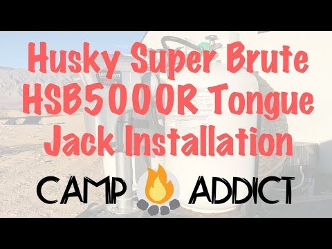 Installation of Husky Super Brute HSB5000R Electric Trailer (Tongue) Jack - Camp Addict