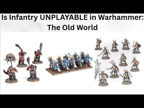 Is Infantry UNPLAYABLE in Warhammer: The Old World?