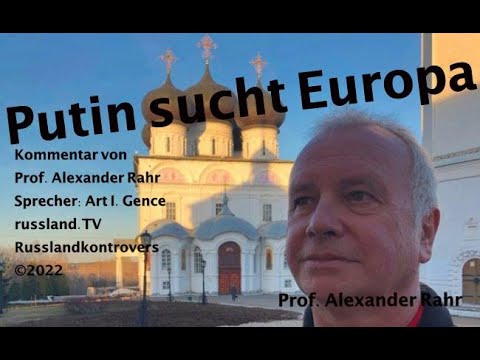 Putin sucht Europa – Ein Kommentar von Alexander Rahr [Audio]