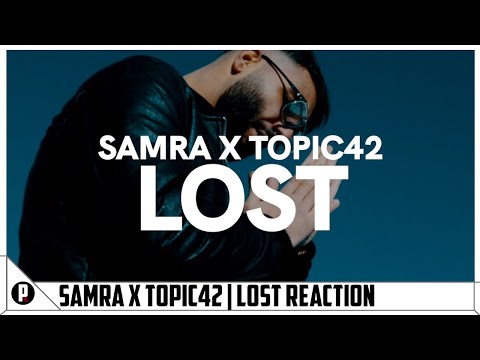 Was KOMPLETT NEUES von SAMRA | SAMRA x TOPIC42 - LOST REACTION | PASCHA REACTION
