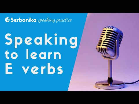 Speaking to Learn E verbs - Serbian Language Speaking Exercise