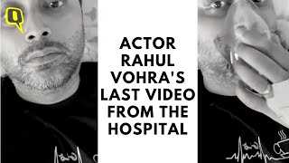 Rahul Vohra Wife Shares Heartbreaking Video of the Late Actor Gasping for Breath | The Quint | DOWNLOAD THIS VIDEO IN MP3, M4A, WEBM, MP4, 3GP ETC