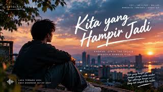 Download lagu Kita yang Hampir Jadi - Aura Pop Indo mp3