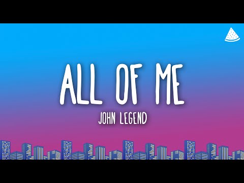 John Legend - All of Me (Lyrics)