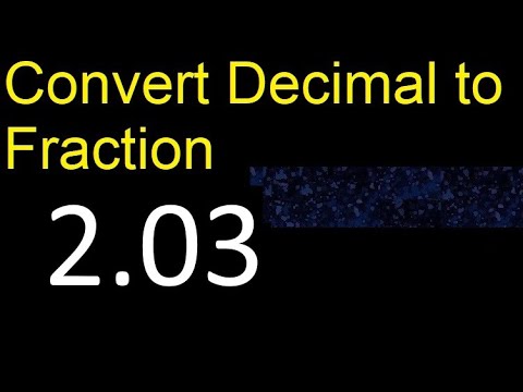 Convert 2.03 to fraction . How to convert decimals to fractions . convert decimal 2,03