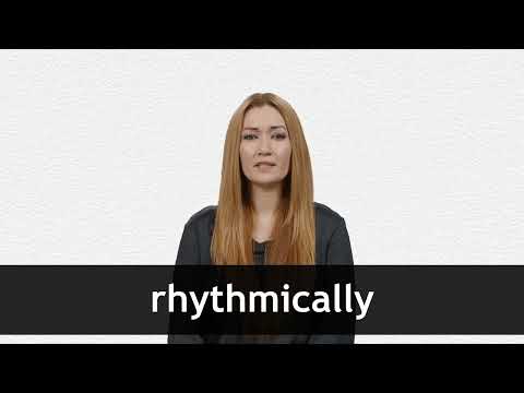 How to pronounce RHYTHMICALLY in American English