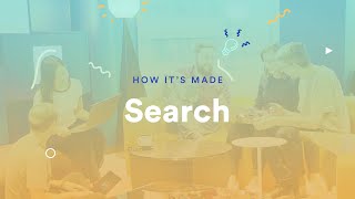 How It's Made: Search