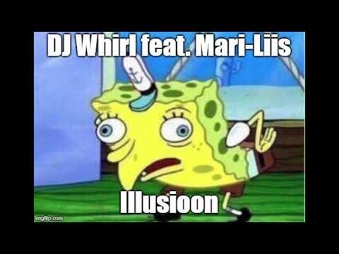 DJ Whirl feat. Mari-Liis - Illusioon