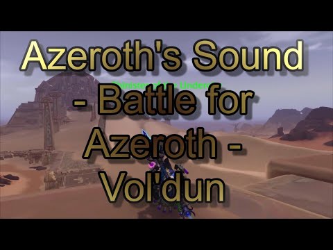 Azeroth's Sound #10 - Battle for Azeroth - Vol'dun