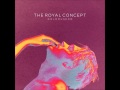 Cabin Down Below by The Royal Concept