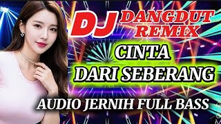 Download lagu DJ CINTA DARI SEBERANG✨ VIRAL TERPOPULER SUMPAH BASS PALING MANTAP mp3
