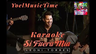 Download lagu SI FUERA MIA KARAOKE LEONI TORRES(Tema Original   Coros) mp3