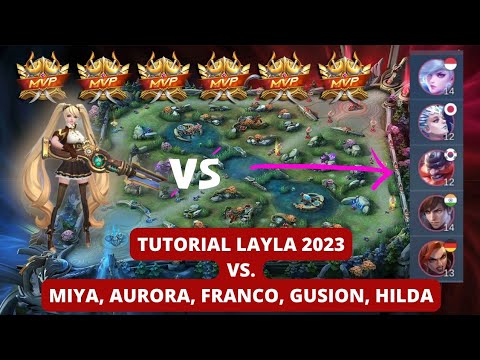 TUTORIAL LAYLA VS GUSION, MIYA, AURORA, FRANCO, HILDA