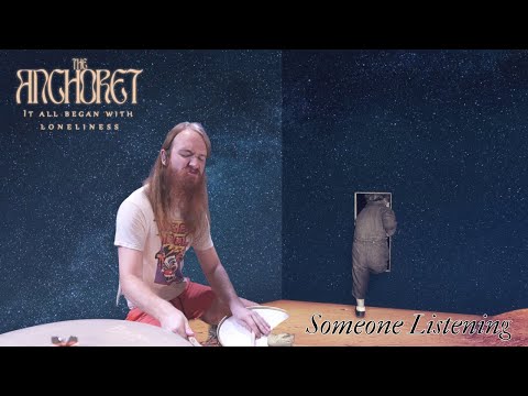 The Anchoret - Someone Listening (Drum Playthrough)