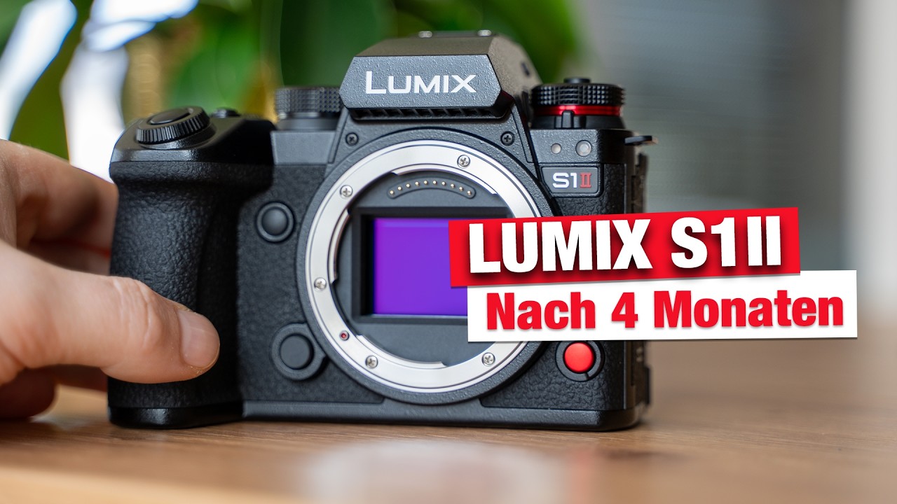 Lumix S1II -  Meine Erfahrungen nach 4 Monaten nutzen / Test 2026