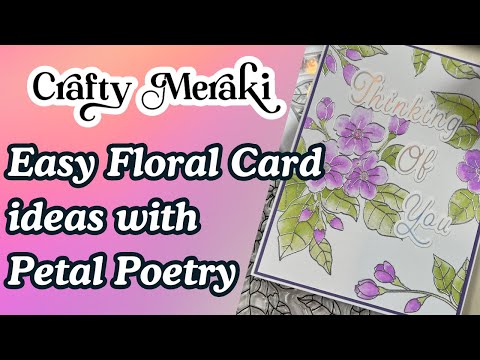 Easy Floral Card Ideas with the Petal Poetry Collection from Crafty Meraki
