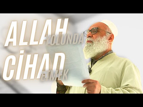 ALLAH YOLUNDA CİHAD ETMEK! - CUMA HUTBESİ 27.05.2022