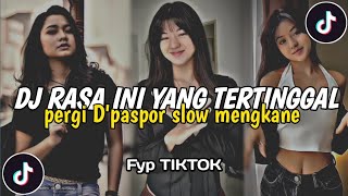 Download lagu DJ RASA INI YANG TERTINGGAL - D'PASPOR DJ OLD MENGKANE SLOW VIRAL TIKTOK mp3 Download lagu DJ RASA INI YANG TERTINGGAL - D'PASPOR DJ OLD MENGKANE SLOW VIRAL TIKTOK mp3
