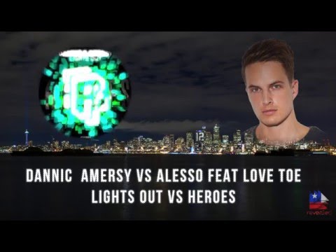 Lights Out Vs Heroes (Dannic Mashup)