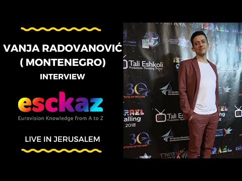 ESCKAZ in Jerusalem: Interview with Vanja Radovanović (Montenegro at the Eurovision 2018)