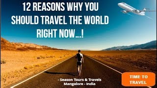 preview picture of video '12 Reasons Why YOU SHOULD TRAVEL the World RIGHT NOW…!'
