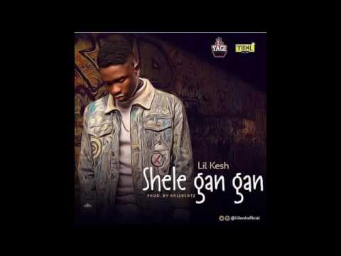 Lil Kesh – SheleGangan
