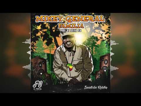 Mikey General - Familia [Johan Dub / El Portal Music] 2021