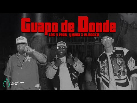 Yhona, Los 4, El Rocko - GUAPO DE DONDE (Video Oficial)
