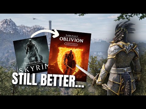 Why Skyrim Is STILL Better Than Oblivion Remastered