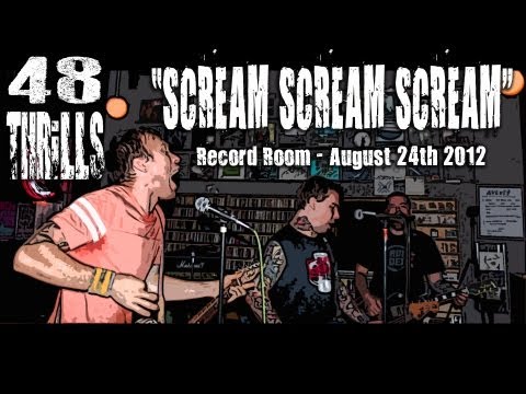 48 Thrills - Scream Scream Scream @ Record Room 8-24-12