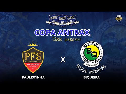 PAULISTINHA X BIQUEIRA - COPA ANTRAX OURO 2023 🏆