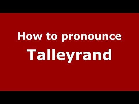 How to pronounce Talleyrand