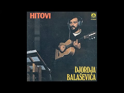 ĐORĐE BALAŠEVIĆ - NEKO TO OD GORE VIDI SVE (Remaster)