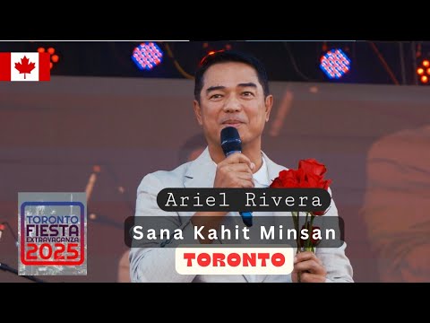 Sana Kahit Minsan | Ariel Rivera  | Toronto Fiesta Extravaganza🇨🇦