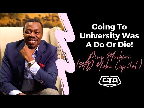 1258. Going To University Was A Do Or Die! - Pius Muchiri, MD @NaboCapitalKe (The Play House)