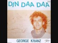 George Kranz - Din Daa Daa (Trommeltanz)