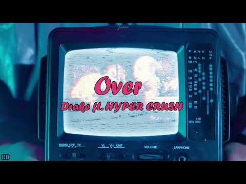 Over (HYPER CRUSH Remix) (AUDIO 8D) - Drake ft. HYPER CRUSH
